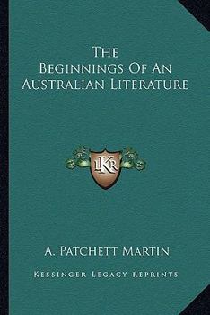 Paperback The Beginnings of an Australian Literature Book