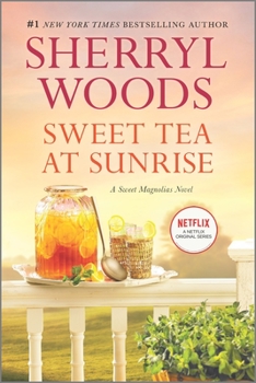 Sweet Tea at Sunrise - Book #6 of the Sweet Magnolias
