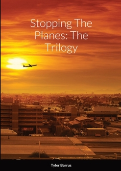 Paperback Stopping The Planes: The Trilogy Book