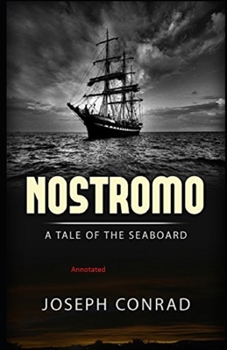 Paperback Nostromo: A Tale of the Seaboard Annotated Book