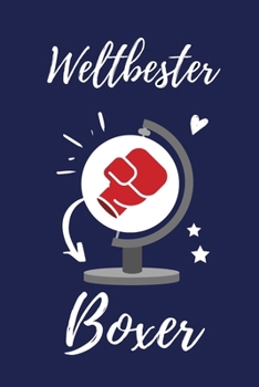 WELTBESTER BOXER: A4 Notizbuch SEMESTERPLANER Geschenkidee für Boxer Kickboxer | schönes Geschenk für Boxfans Boxtrainer | Trainingsbuch | Planer | Teamgeschenk | Boxen (German Edition)