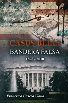 Paperback Casus Belli: Bandera Falsa 1898 - 2010 [Spanish] Book