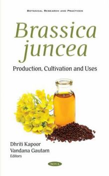 Hardcover Brassica Juncea: Production, Cultivation and Uses Book