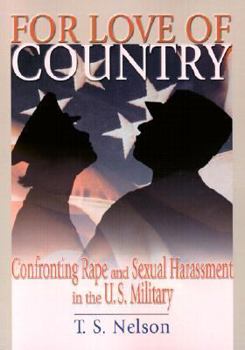 Paperback For Love of Country: Confronting Rape and Sexual Harassment on the U.S. Military Book