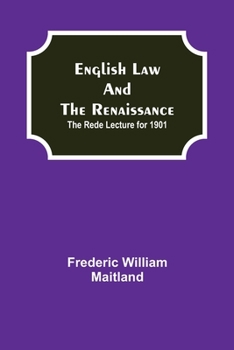 Paperback English Law and the Renaissance; The Rede Lecture for 1901 Book