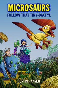 Hardcover Microsaurs: Follow That Tiny-Dactyl Book