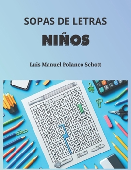 Paperback Sopas de Letras Niños: Descubre, Aprende y Juega [Spanish] Book