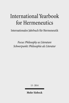 Paperback International Yearbook for Hermeneutics / Internationales Jahrbuch Fur Hermeneutik: Focus: Philosophy as Literature / Schwerpunkt: Philosophie ALS Lit [German] Book