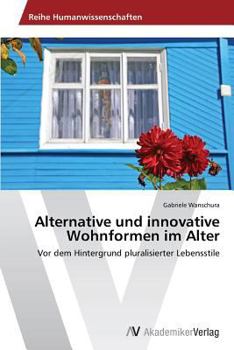 Paperback Alternative und innovative Wohnformen im Alter [German] Book