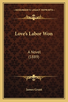 Paperback Love's Labor Won: A Novel (1889) Book