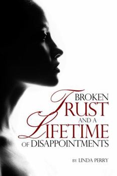 Paperback Broken Trust and a Lifetime of Disappointments Book