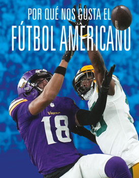 Paperback Por Qué Nos Gusta El Fútbol Americano [Spanish] Book
