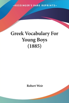 Paperback Greek Vocabulary For Young Boys (1885) Book
