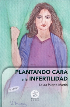 Paperback Plantando cara a la infertilidad [Spanish] Book