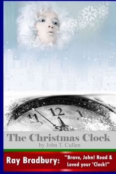 The Christmas Clock: or Time's River of Dust, A Dark Holiday Tale