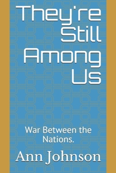 Paperback They're Still Among Us: War Between the Nations. Book