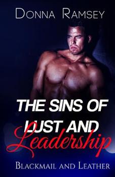 Paperback The Sins of Lust and Leadership: Blackmail and Leather Book