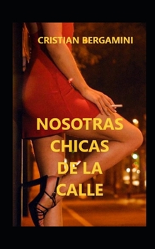 NOSOTRAS CHICAS DE LA CALLE (Spanish Edition)