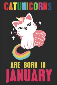 Paperback Catunicorns Are Born In February: Notebook journal For the owners of catunicorns born in January Book