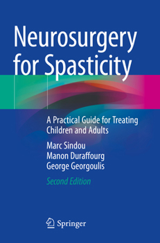 Paperback Neurosurgery for Spasticity: A Practical Guide for Treating Children and Adults Book