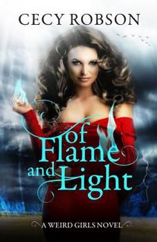 Paperback Of Flame and Light: A Weird Girls Novel Book