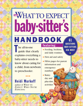Paperback The What to Expect Baby-Sitter's Handbook Book