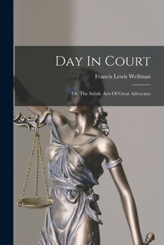 Paperback Day In Court: Or, The Subtle Arts Of Great Advocates Book