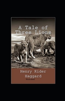 Paperback A Tale of Three Lions Illustrated Book