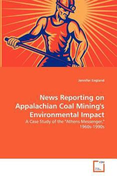 Paperback News Reporting on Appalachian Coal Mining's Environmental Impact Book