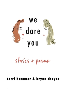 We Dare You: Stories + Poems