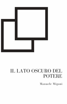 Paperback Il lato oscuro del potere [Italian] Book