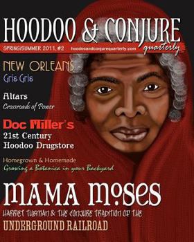Paperback Hoodoo and Conjure Quarterly, Volume 1, Issue 2: A Journal of New Orleans Voodoo, Hoodoo, Southern Folk Magic and Folklore Book