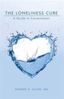 Paperback The Loneliness Cure: A Guide to Contentment Book