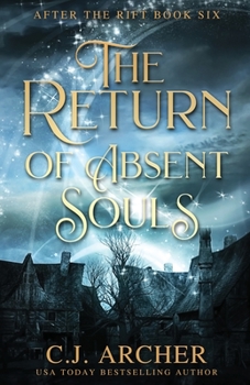 The Return of Absent Souls - Book #6 of the After The Rift