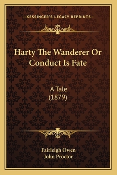 Paperback Harty The Wanderer Or Conduct Is Fate: A Tale (1879) Book