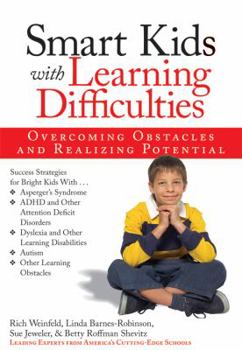 Paperback Smart Kids with Learning Difficulties: Overcoming Obstacles and Realizing Potential Book