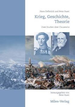 Paperback Krieg, Geschichte, Theorie: Zwei Studien über Clausewitz [German] Book