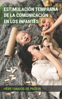 Paperback Estimulación temprana de la comunicación en los infantes [Spanish] Book