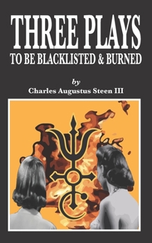 Paperback Three Plays to Be Blacklisted & Burned Book