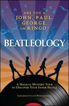 Paperback Beatleology: A Magical Mystery Tour to Discover Your Inner Beatle Book