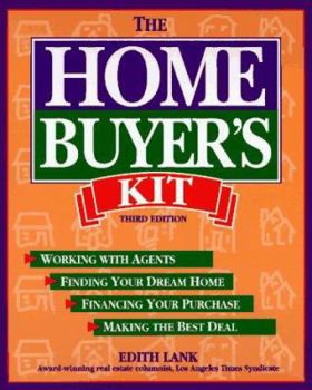 Paperback The Home Buyer's Kit: Finding Your Dream Home, Financing Your Purchase, Making the Best Deal, Gaining Tax Benefits Book