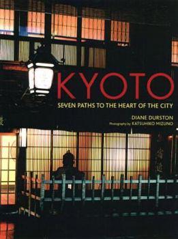 Paperback Kyoto: Seven Paths to the Heart of the City Book