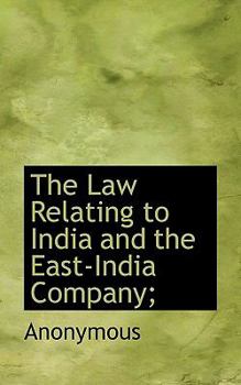 Paperback The Law Relating to India and the East-India Company; Book