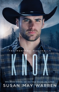 Knox - Book #1 of the Montana Marshalls