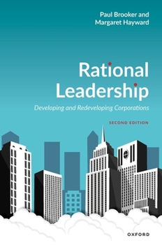 Paperback Rational Leadership: Developing and Redeveloping Corporations Book
