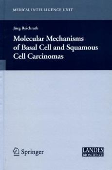 Hardcover Molecular Mechanisms of Basal Cell and Squamous Cell Carcinomas Book