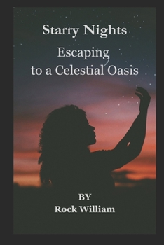 Paperback Starry Nights: Escaping to a Celestial Oasis Book