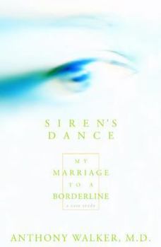 Hardcover Siren's Dance: My Marriage to a Borderline: A Case Study Book