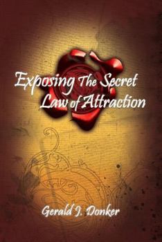 Paperback Exposing the Secret Law of Attraction Book