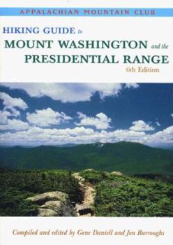 Paperback Hiking Guide to Mount Washington & the Presidential Range, 6th Book